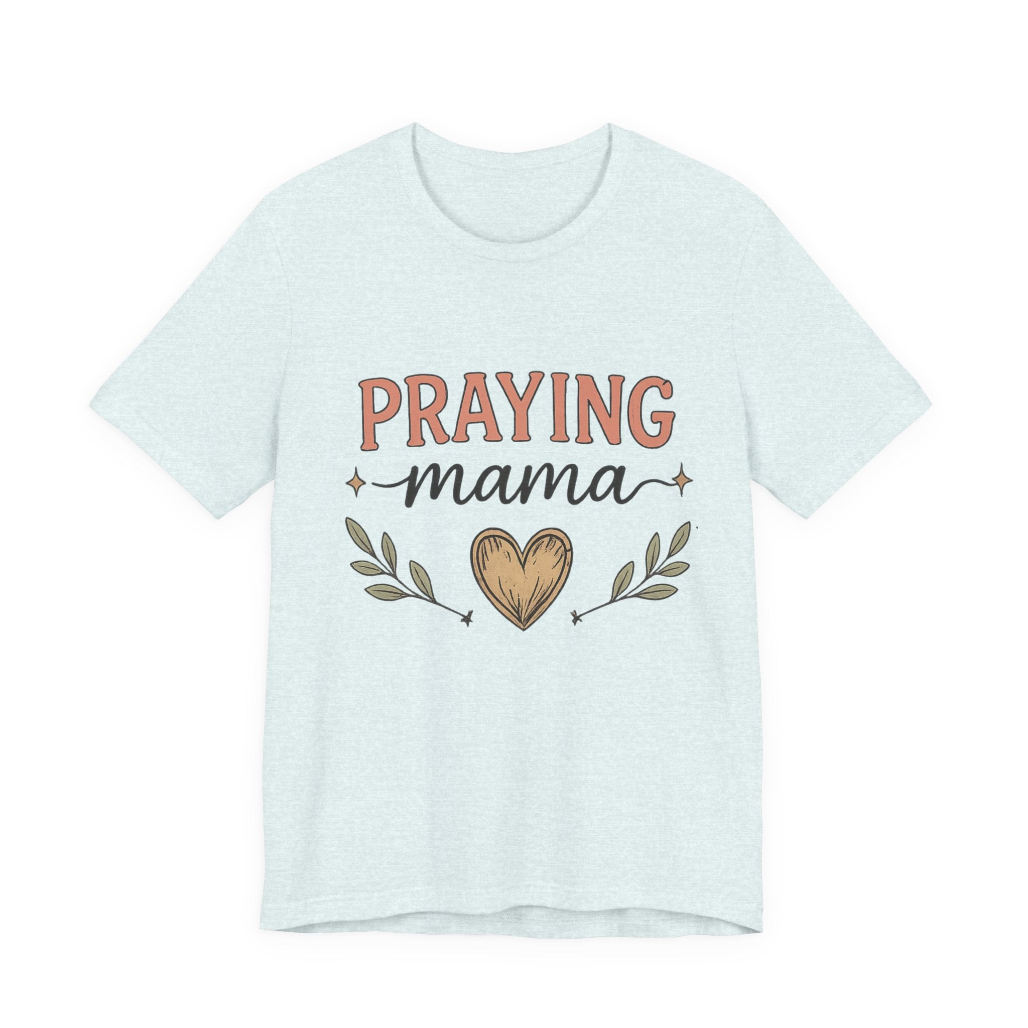 Woman’s Praying Mama T-Shirt — Faith-Based Women's Tee with Heart & Olive Branch Design