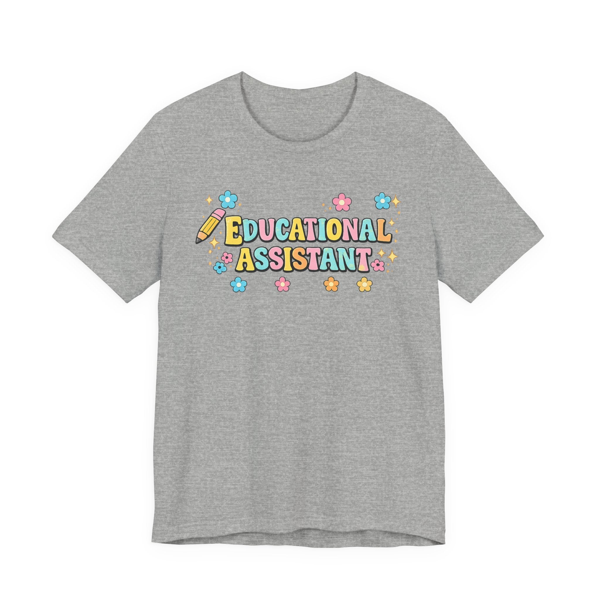 Educational Assistant T-Shirt — Cute School Staff Tee for Teacher Aides
