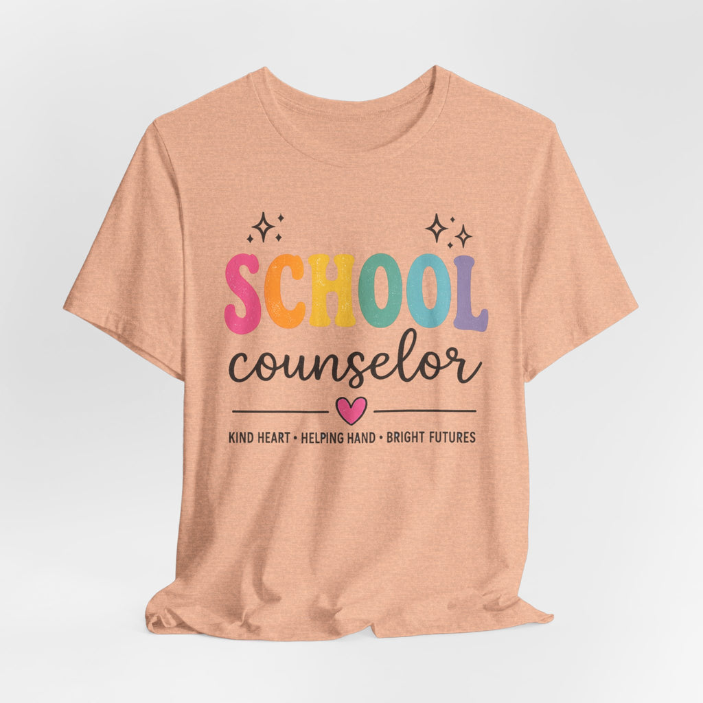 School Counselor T-Shirt — “Kind Heart • Helping Hand • Bright Futures” Cute Rainbow Design
