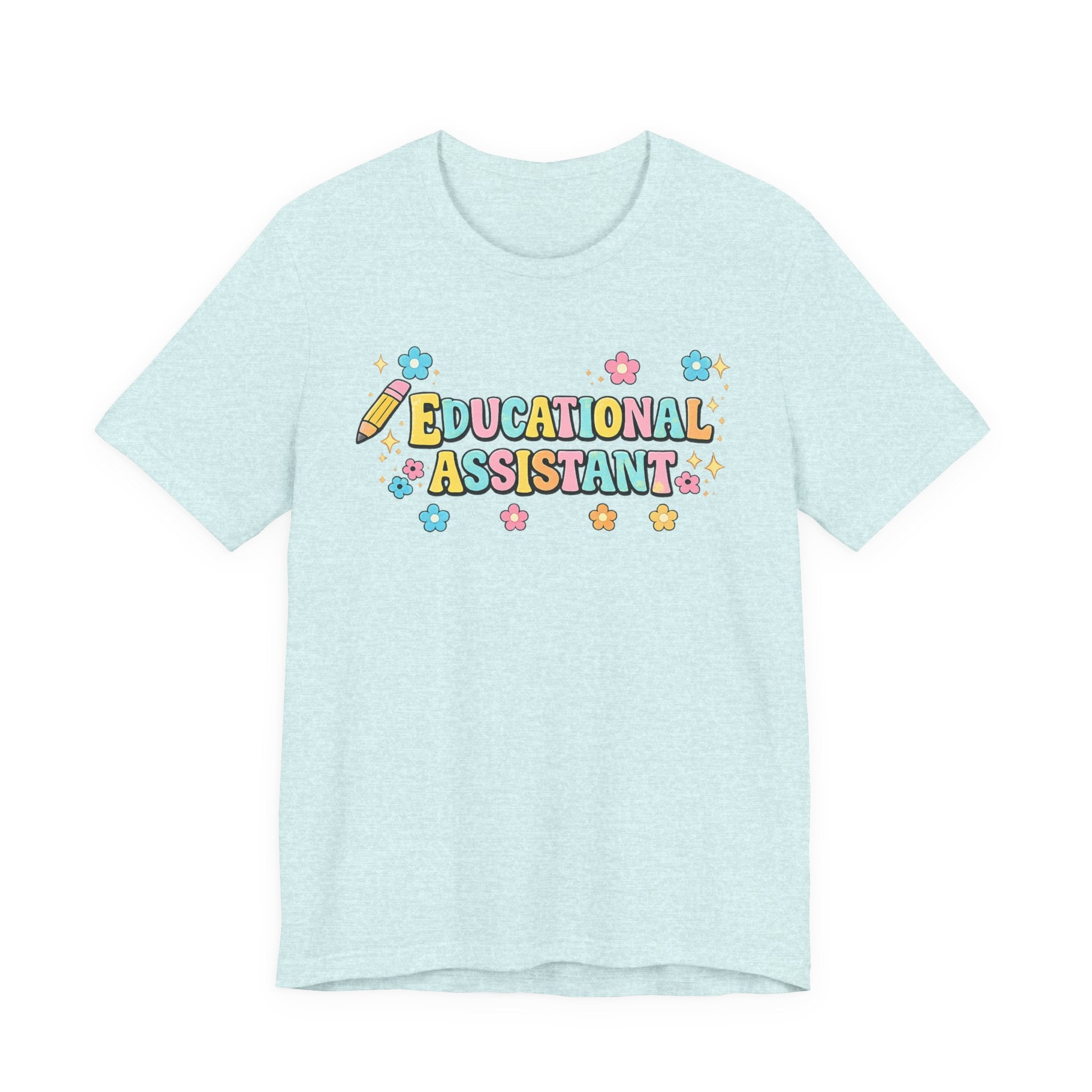 Educational Assistant T-Shirt — Cute School Staff Tee for Teacher Aides