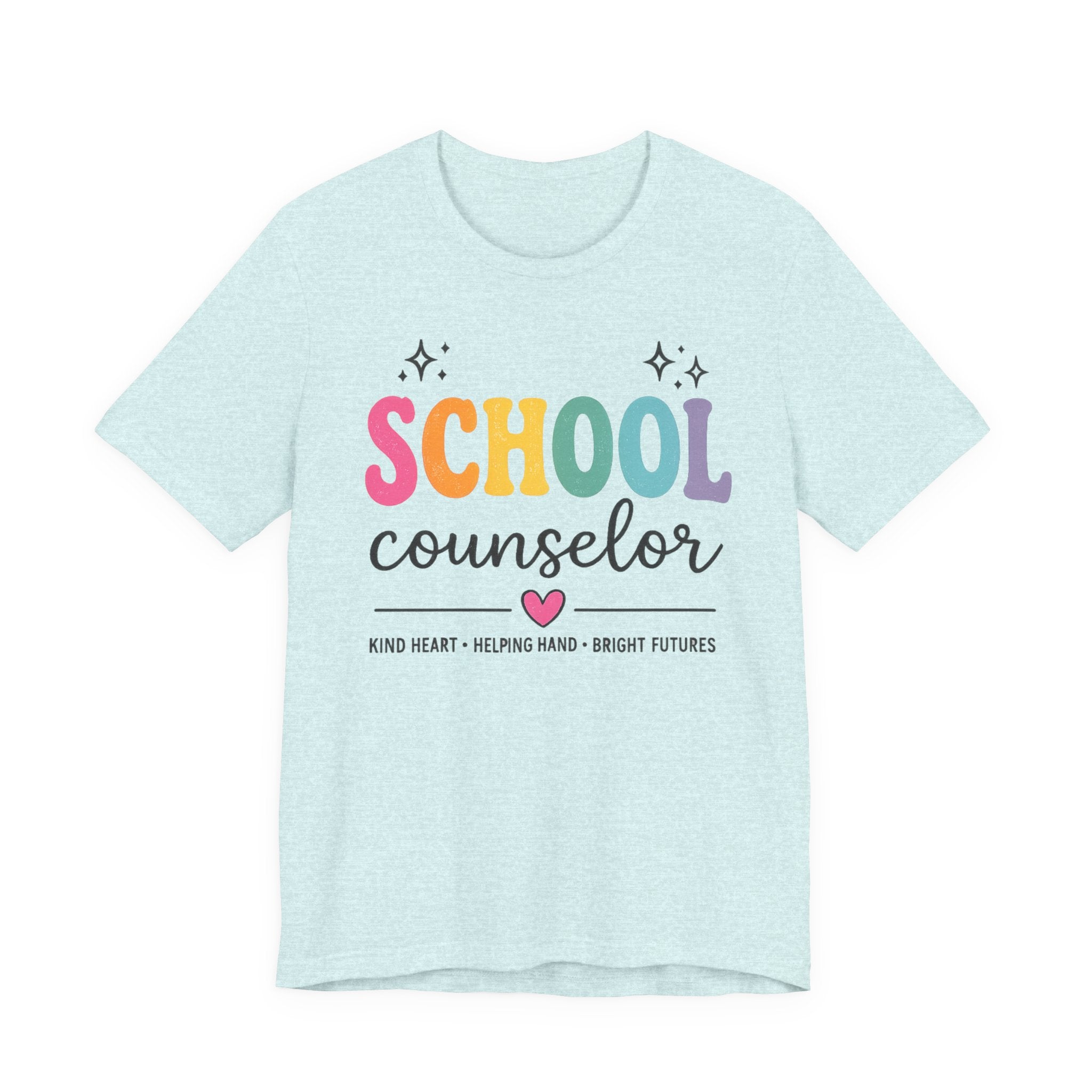 School Counselor T-Shirt — “Kind Heart • Helping Hand • Bright Futures” Cute Rainbow Design