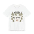 Faith T-Shirt — "Walk by Faith Not by Sight" 2 Corinthians 5:7 Christian Tee