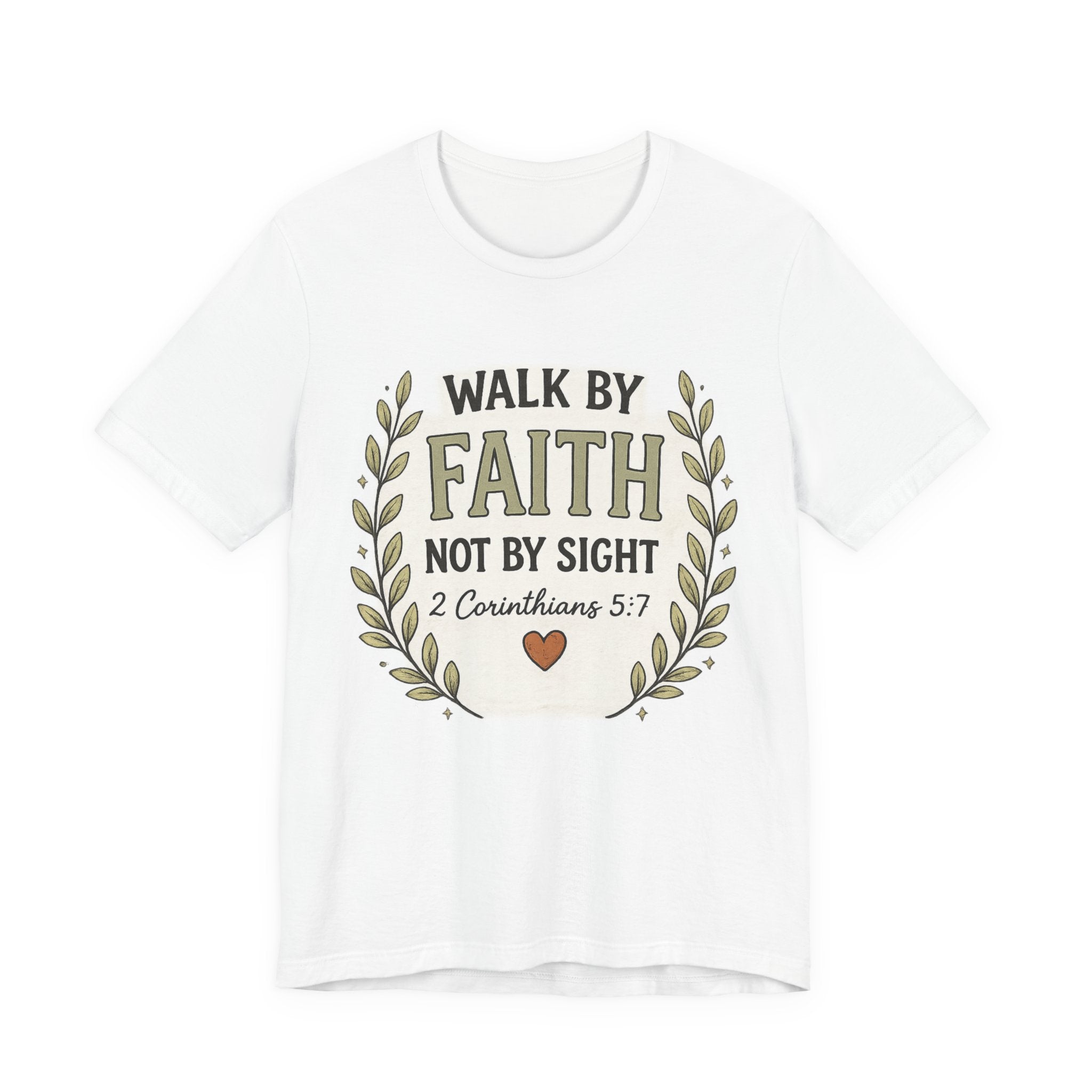 Faith T-Shirt — "Walk by Faith Not by Sight" 2 Corinthians 5:7 Christian Tee