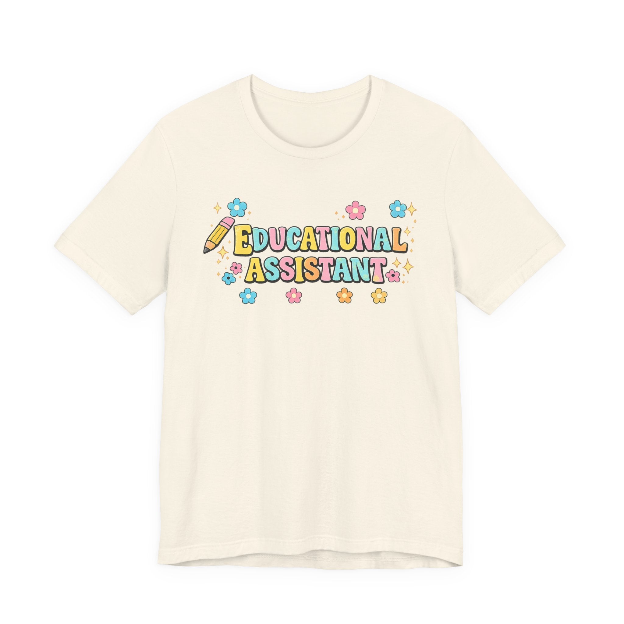 Educational Assistant T-Shirt — Cute School Staff Tee for Teacher Aides