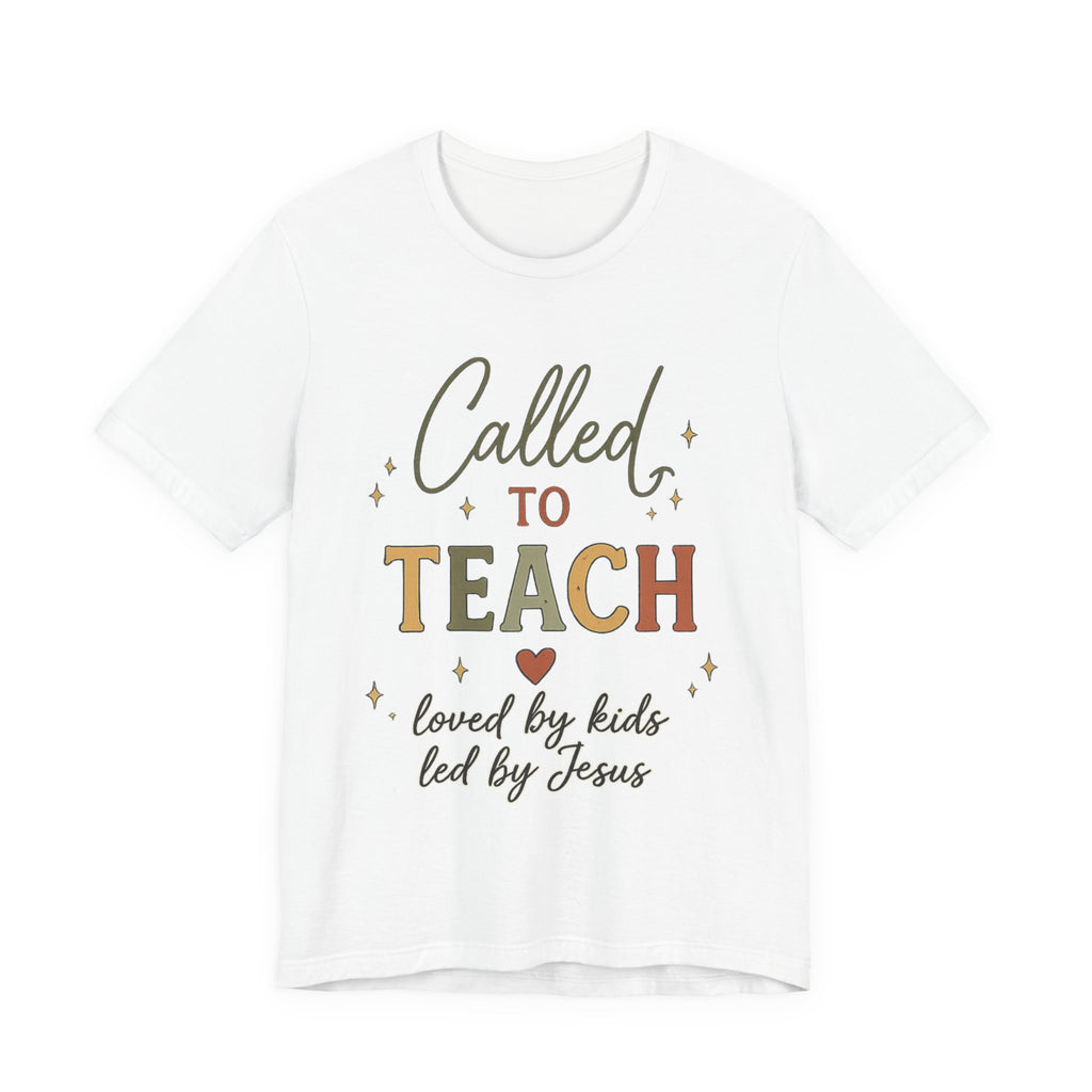 Christian Teacher Shirt | Called to Teach Tee | Loved by Kids Led by Jesus | Teacher Gift | Faith-Based Teacher Shirt