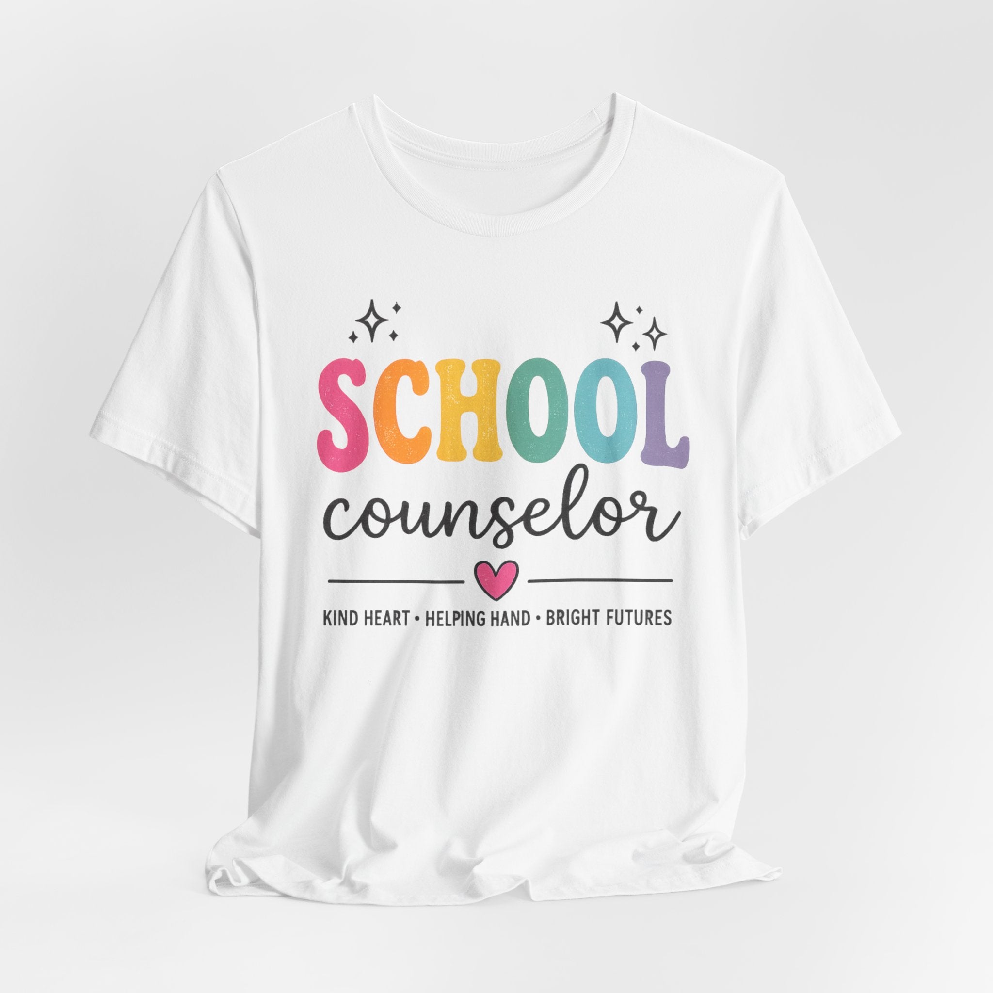 School Counselor T-Shirt — “Kind Heart • Helping Hand • Bright Futures” Cute Rainbow Design