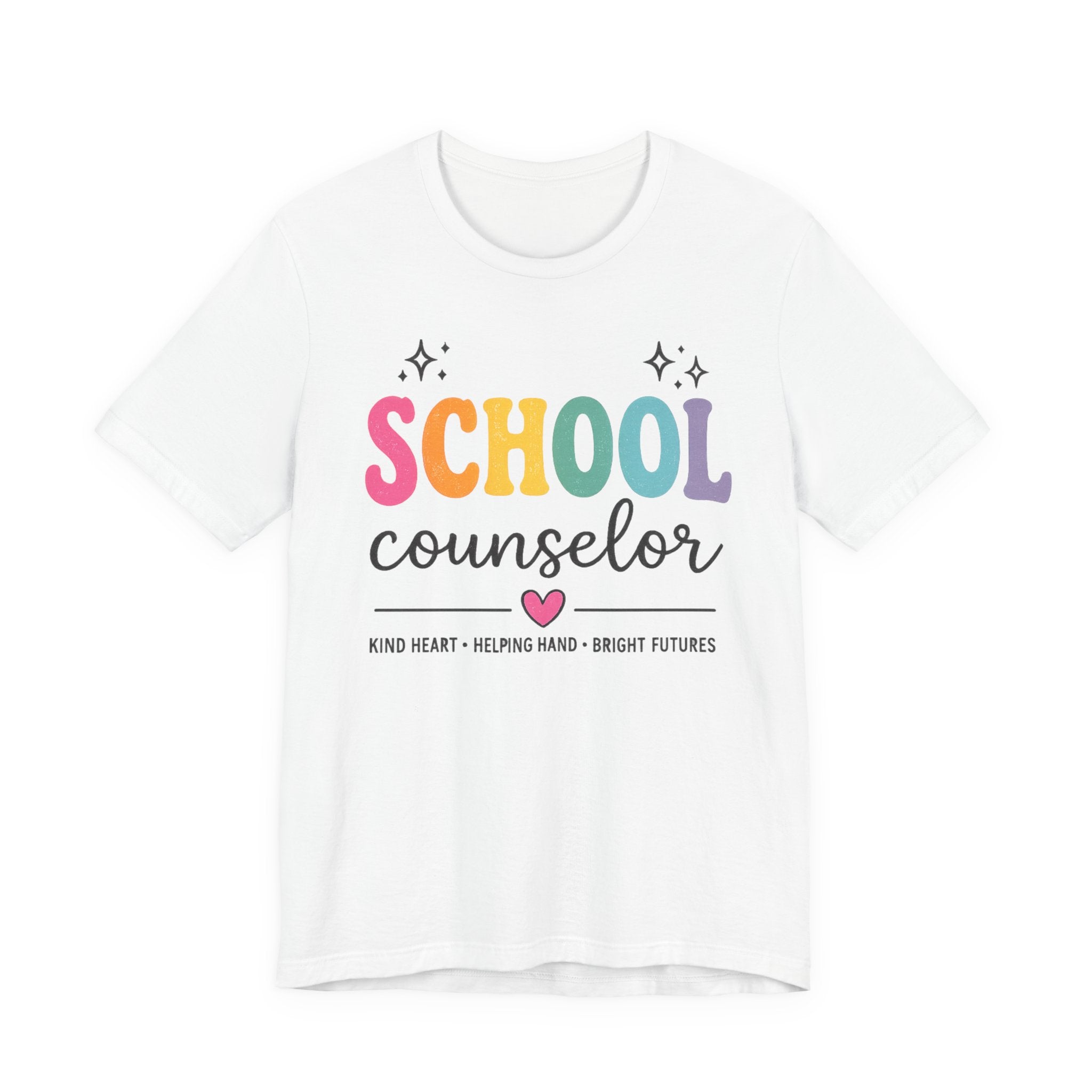 School Counselor T-Shirt — “Kind Heart • Helping Hand • Bright Futures” Cute Rainbow Design