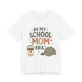 Woman’s School Mom Tee — "In My School Mom Era" Graphic T‑Shirt (Coffee & Cap Design)
