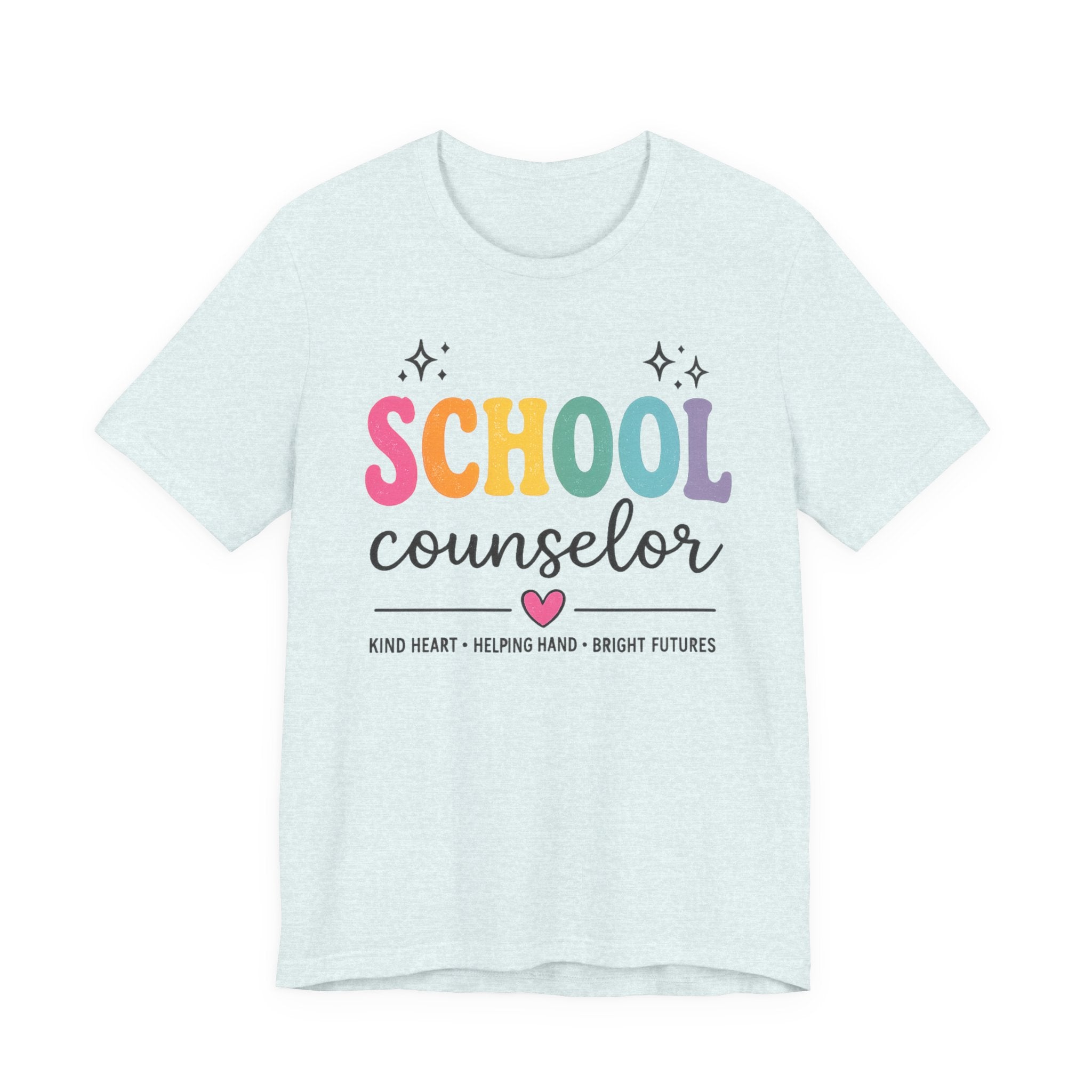 School Counselor T-Shirt — “Kind Heart • Helping Hand • Bright Futures” Cute Rainbow Design